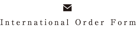 International Order Form NOTICE